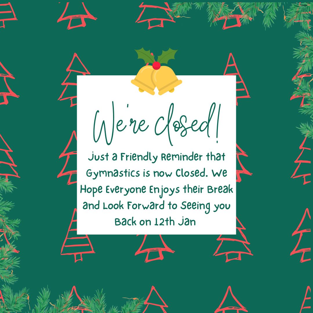 Gymnastics is now closed for the holidays!