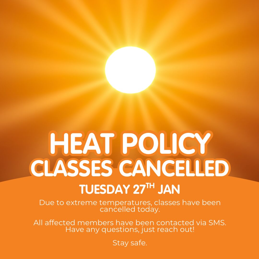 ☀️ CLASSES CANCELLED DUE TO HEAT POLICY ☀️