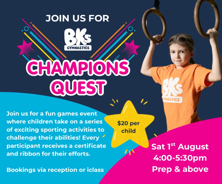 BK’s Gymnastics Champions Quest! Join us for our Champions Quest,...